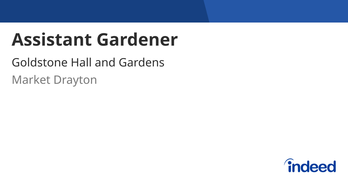 Assistant Gardener - Market Drayton TF9 2NA - Indeed.com