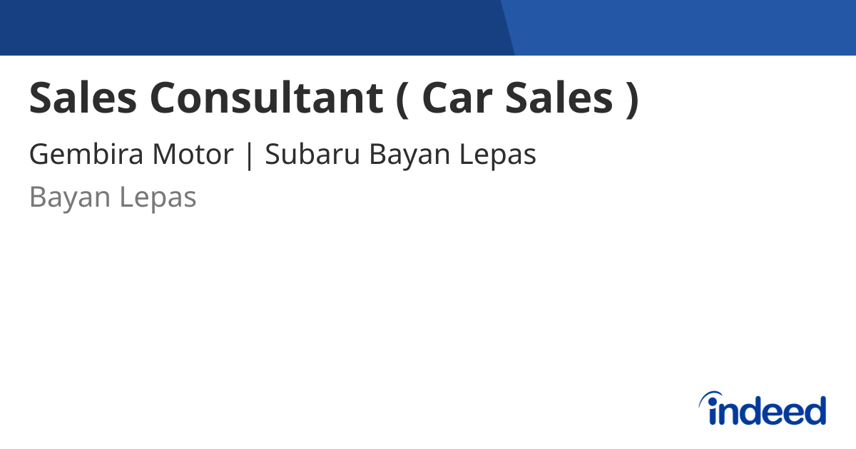 sales-consultant-car-sales-bayan-lepas-indeed