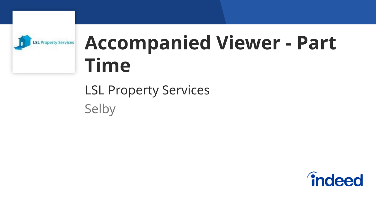Accompanied Viewer - Part Time - Selby YO8 4DT - Indeed.com