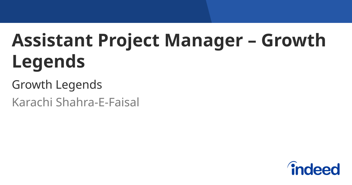 Assistant Project Manager – Growth Legends - Karachi Shahra-E-Faisal ...
