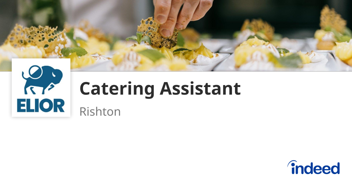 Catering Assistant - Rishton - Indeed.com