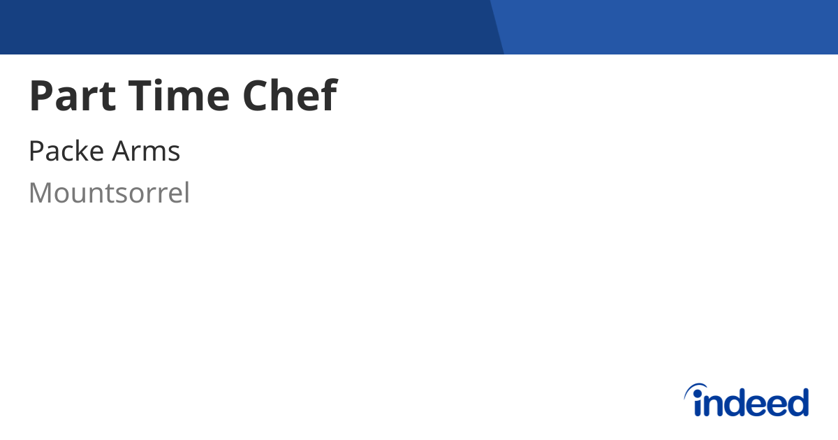 Part Time Chef - Mountsorrel LE12 5SJ - Indeed.com