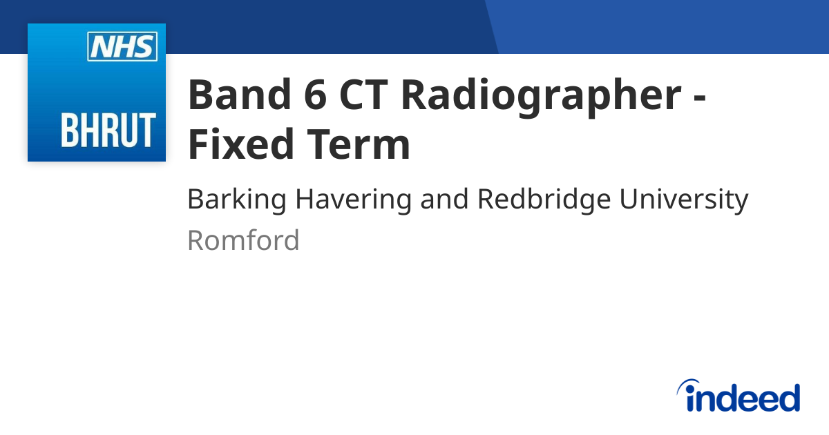 Band 6 CT Radiographer - Fixed Term - Romford RM7 0AG - Indeed.com
