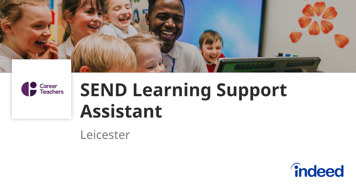 SEND Learning Support Assistant - Leicester LE1 6BU - Indeed.com