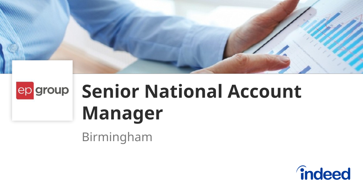 Senior National Account Manager - Birmingham B25 8HE - Indeed.com