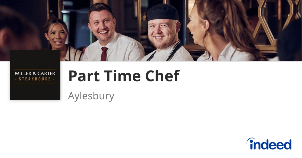 Part Time Chef - Aylesbury HP18 0PE - Indeed.com