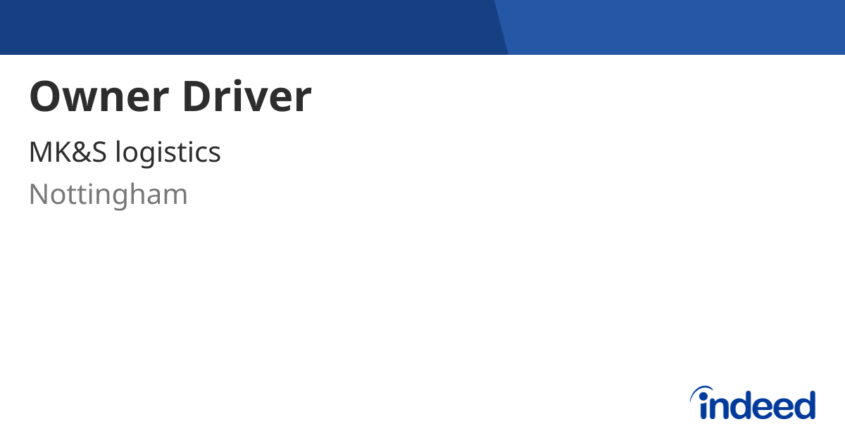 Owner Driver - Nottingham NG2 - Indeed.com