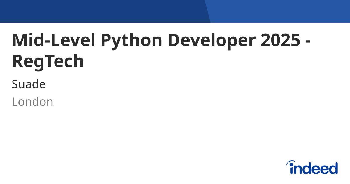 Mid-Level Python Developer 2025 - RegTech - London - Indeed.com