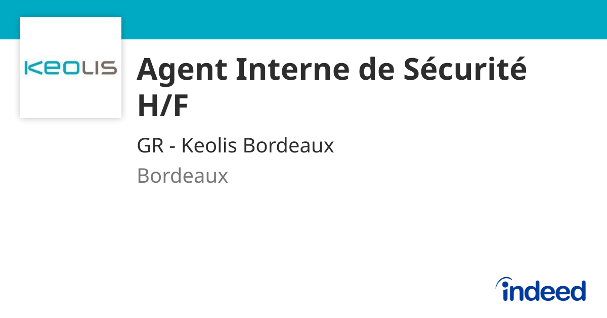 Agent Interne de Sécurité H/F - 33300 Bordeaux - Indeed.com