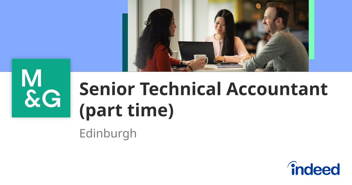 Senior Technical Accountant (part time) - Edinburgh - Indeed.com