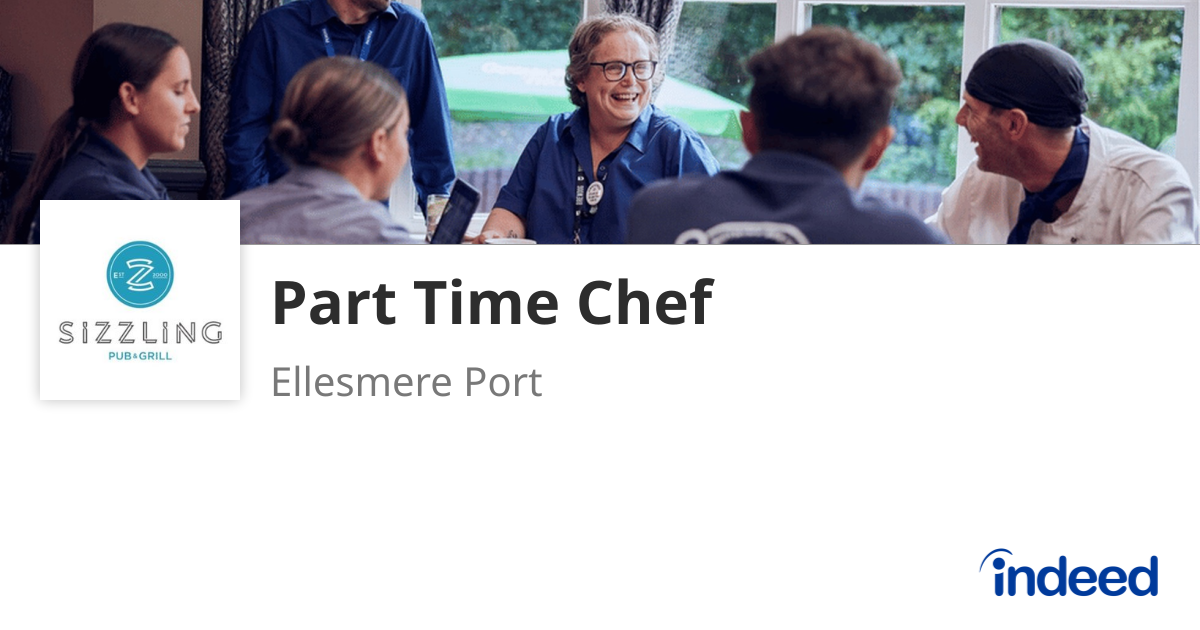 Part Time Chef - Ellesmere Port CH66 2LJ - Indeed.com