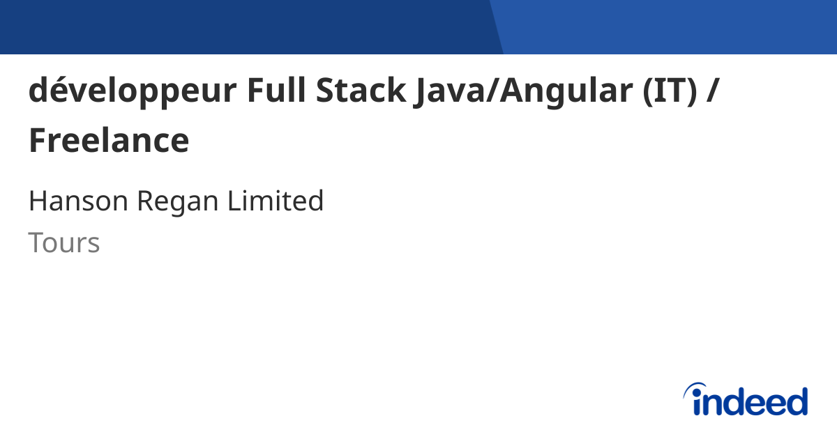 développeur Full Stack Java/Angular (IT) / Freelance - 37000 Tours ...