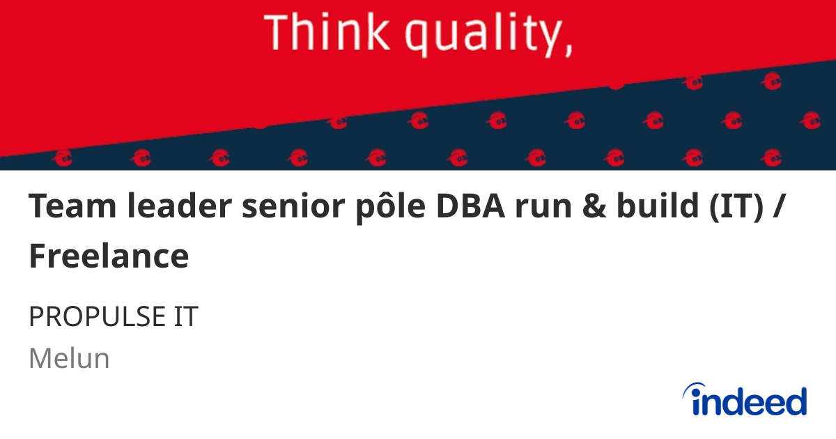 Team leader senior pôle DBA run & build (IT) / Freelance - 77000 Melun ...