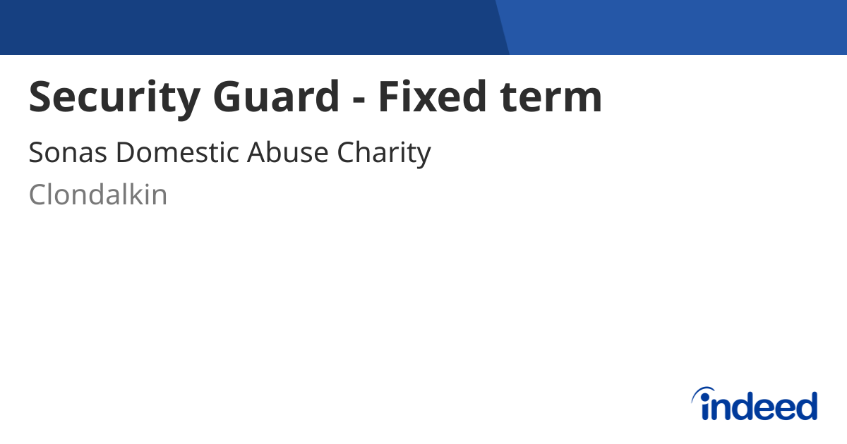 Security Guard - Fixed term - Clondalkin, County Dublin - Indeed.com