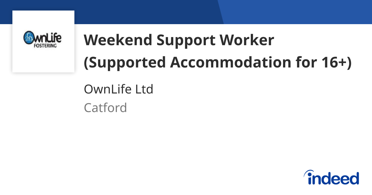 Weekend Support Worker (Supported Accommodation for 16+) - Catford SE6 ...