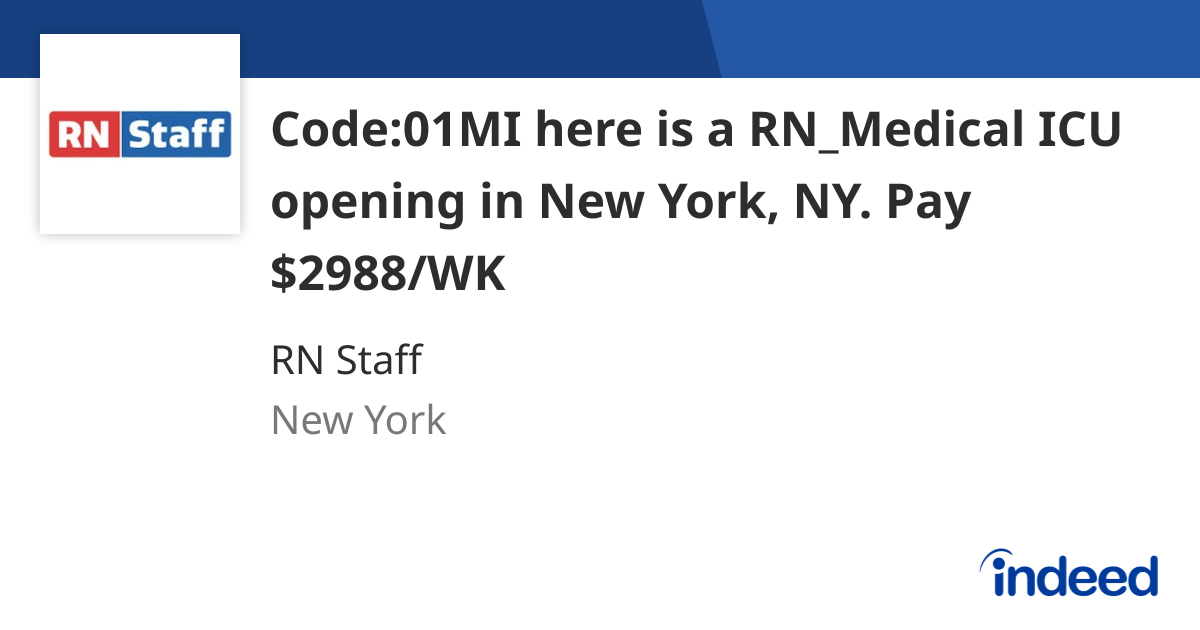 Code:01MI here is a RN_Medical ICU opening in New York, NY. Pay $2988/WK