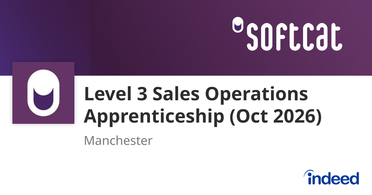 Level 3 Sales Operations Apprenticeship (Oct 2026) - Manchester M3 ...