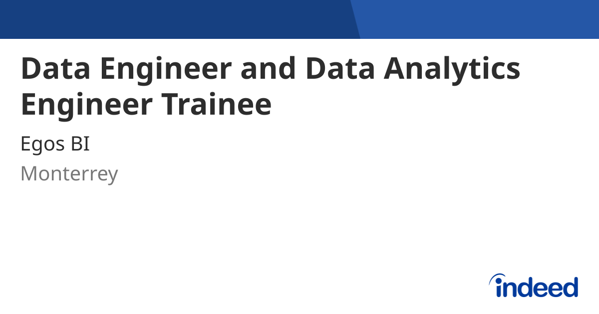 Data Engineer and Data Analytics Engineer Trainee - Monterrey, N. L ...