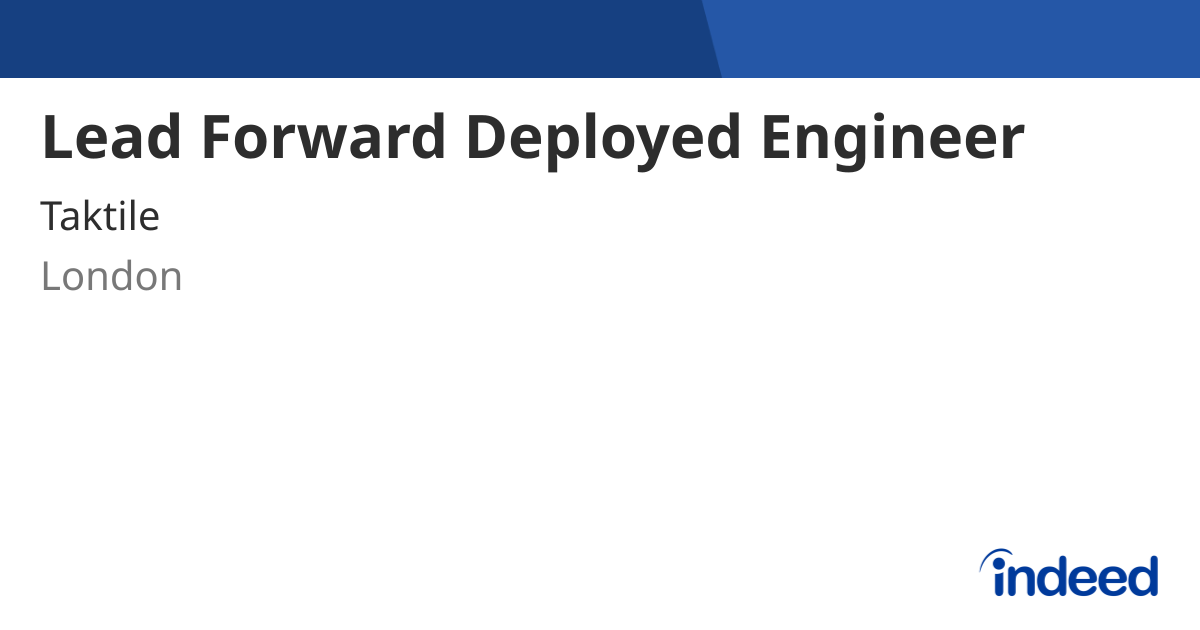 Lead Forward Deployed Engineer - London - Indeed.com