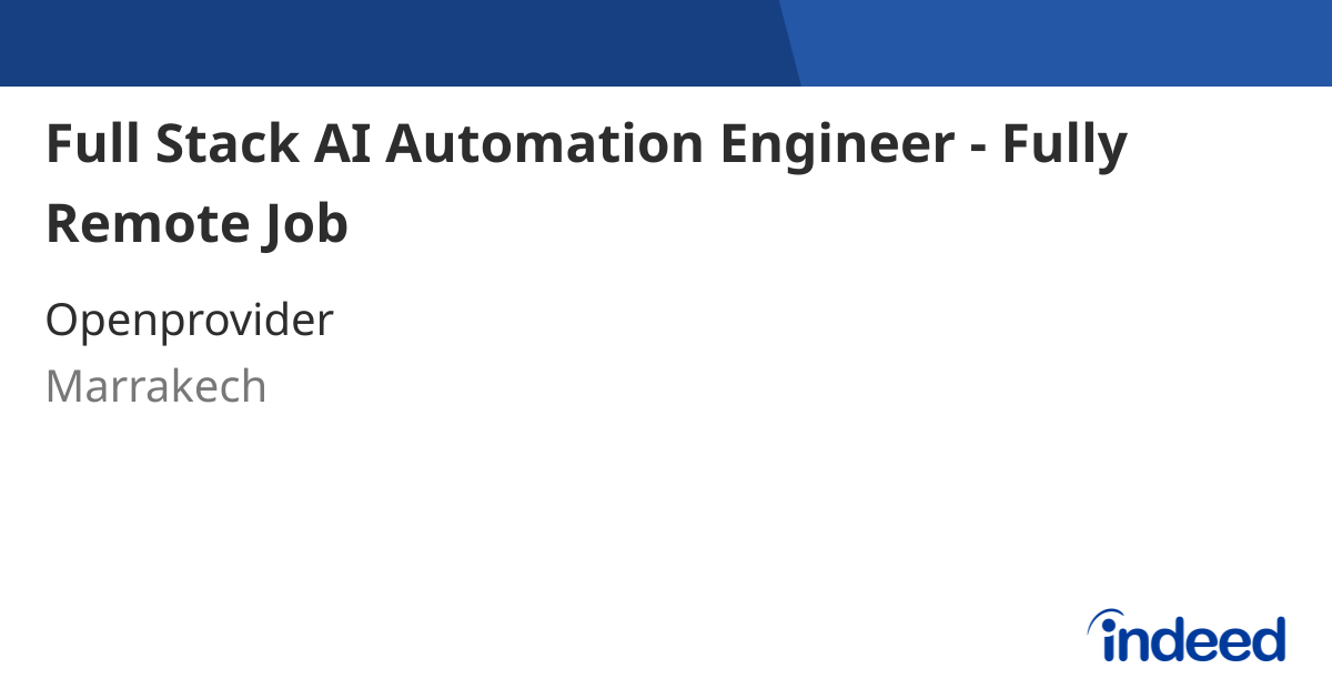 Full Stack AI Automation Engineer - Fully Remote Job - Marrakech ...