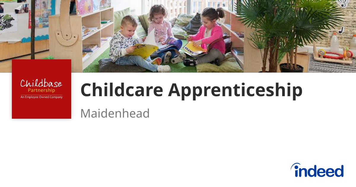 Childcare Apprenticeship - Maidenhead SL6 4ET - Indeed.com