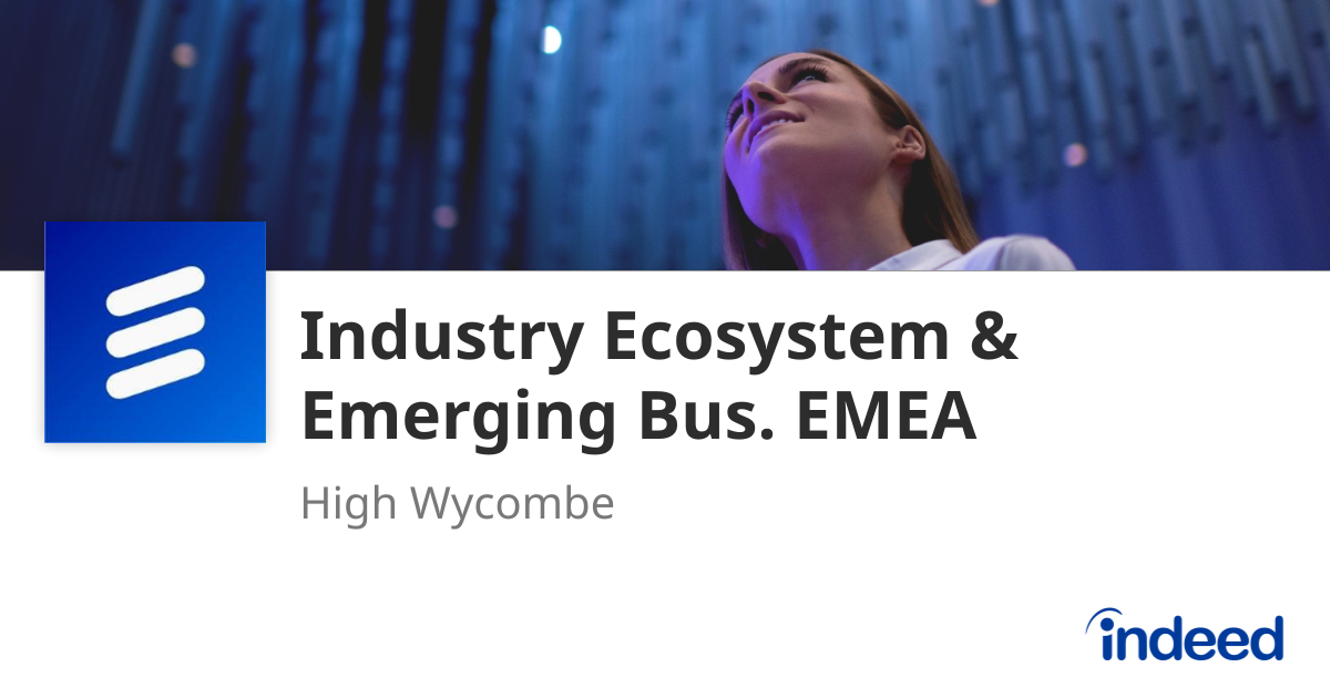 Industry Ecosystem & Emerging Bus. EMEA - High Wycombe - Indeed.com