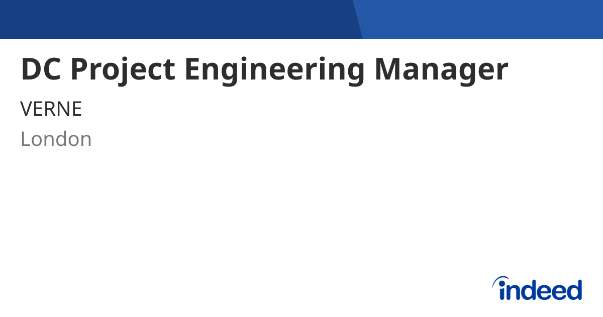 DC Project Engineering Manager - London W1T 3EY - Indeed.com