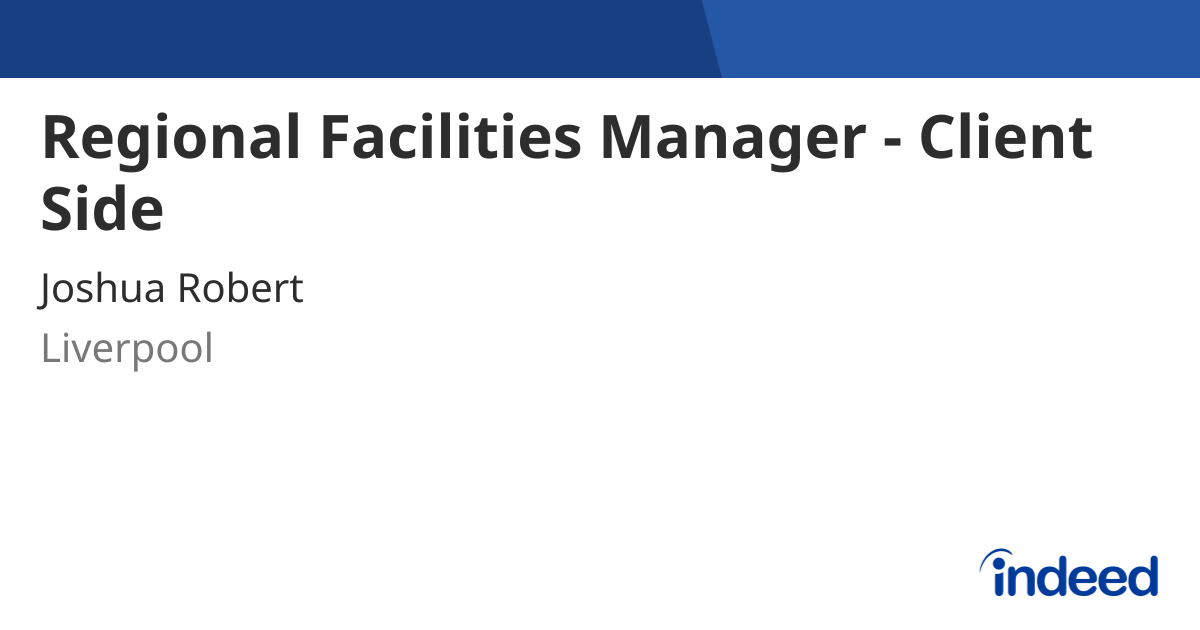 Regional Facilities Manager - Client Side - Liverpool L9 3BR - Indeed.com