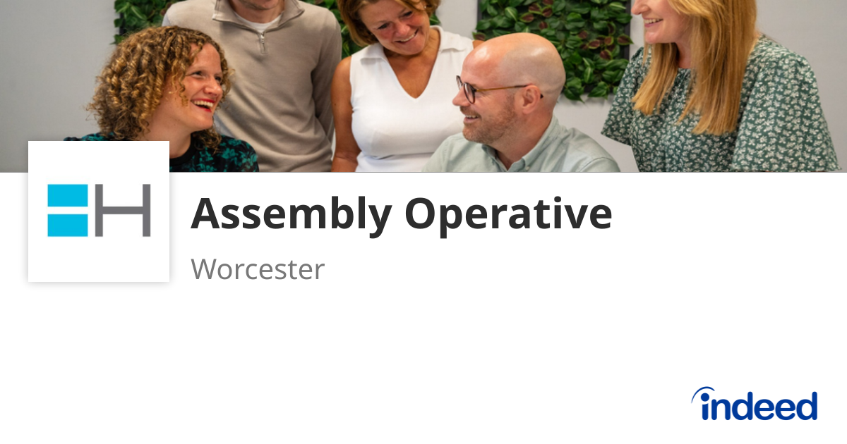 Wr4 9fa Assembly Operative - Worcester WR4 9FA - Indeed.com