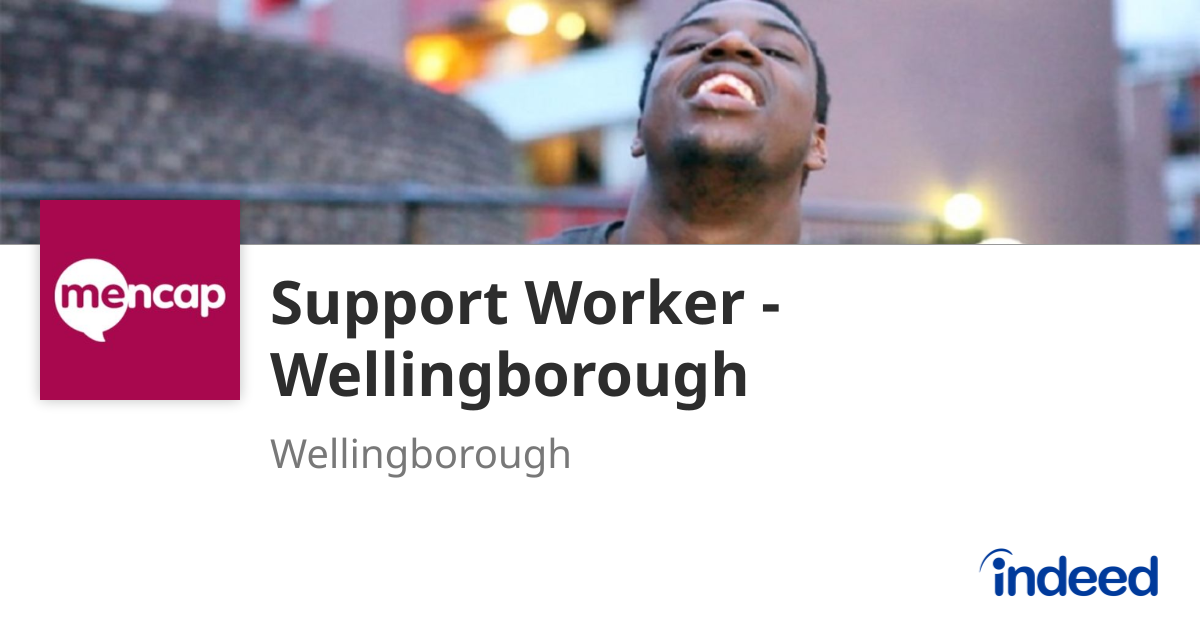 support-worker-wellingborough-wellingborough-nn8-indeed