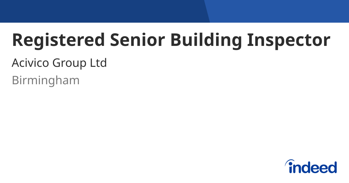 Registered Senior Building Inspector - Birmingham B1 2JB - Indeed.com