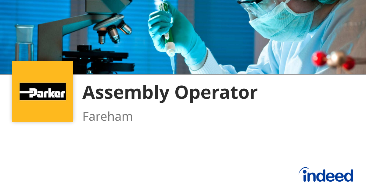 Assembly Operator - Fareham PO15 5TT - Indeed.com