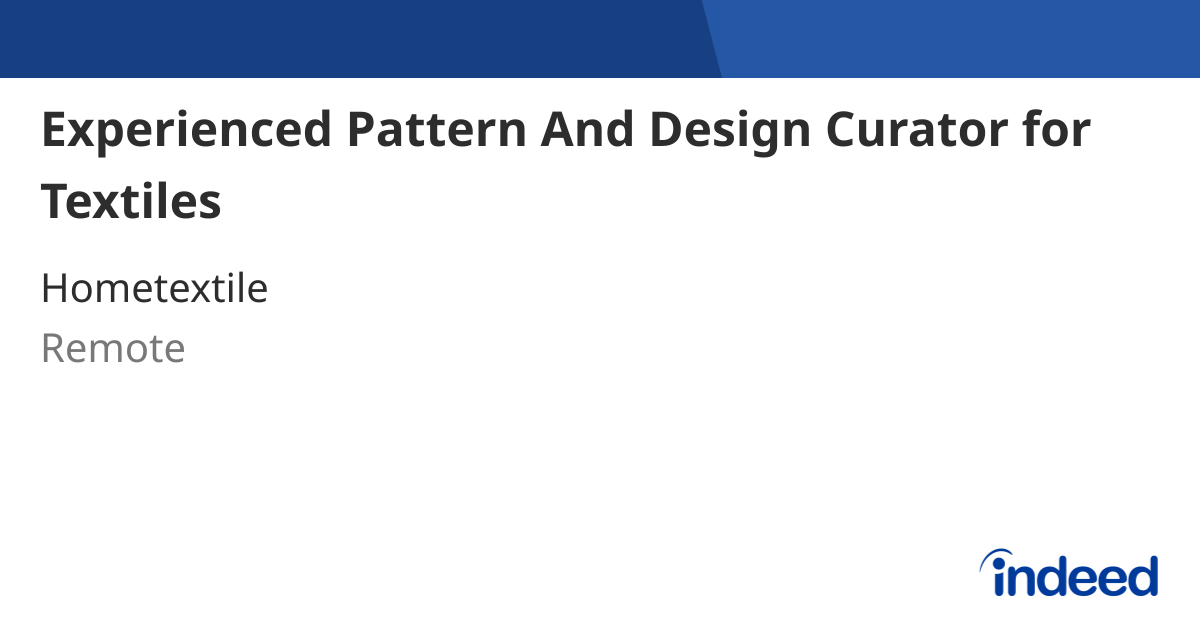 Experienced Pattern And Design Curator for Textiles - Remote - Indeed.com