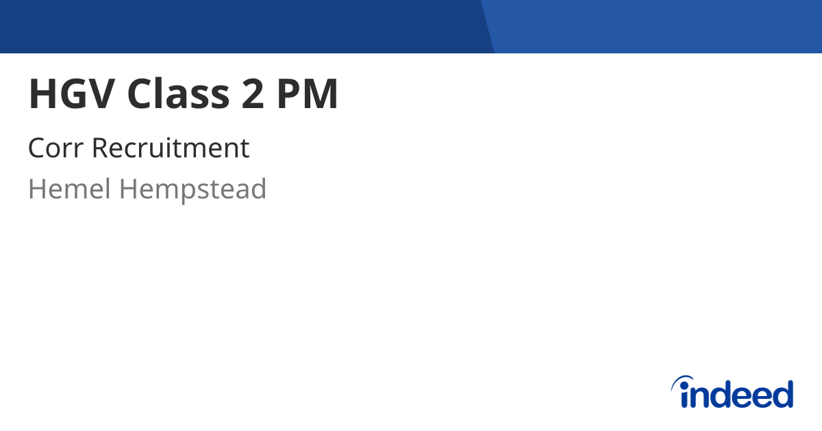 HGV Class 2 PM Hemel Hempstead Indeed hgv-class-2-pm-hemel-hempstead-indeed