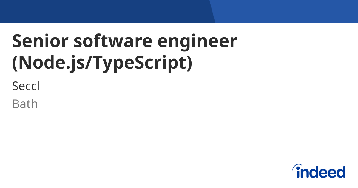 Senior software engineer (Node.js/TypeScript) - Bath - Indeed.com