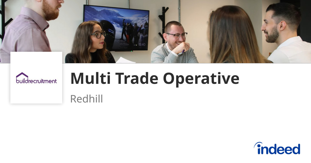 Multi Trade Operative Job Multi Trade Operative - Redhill RH1 - Indeed.com