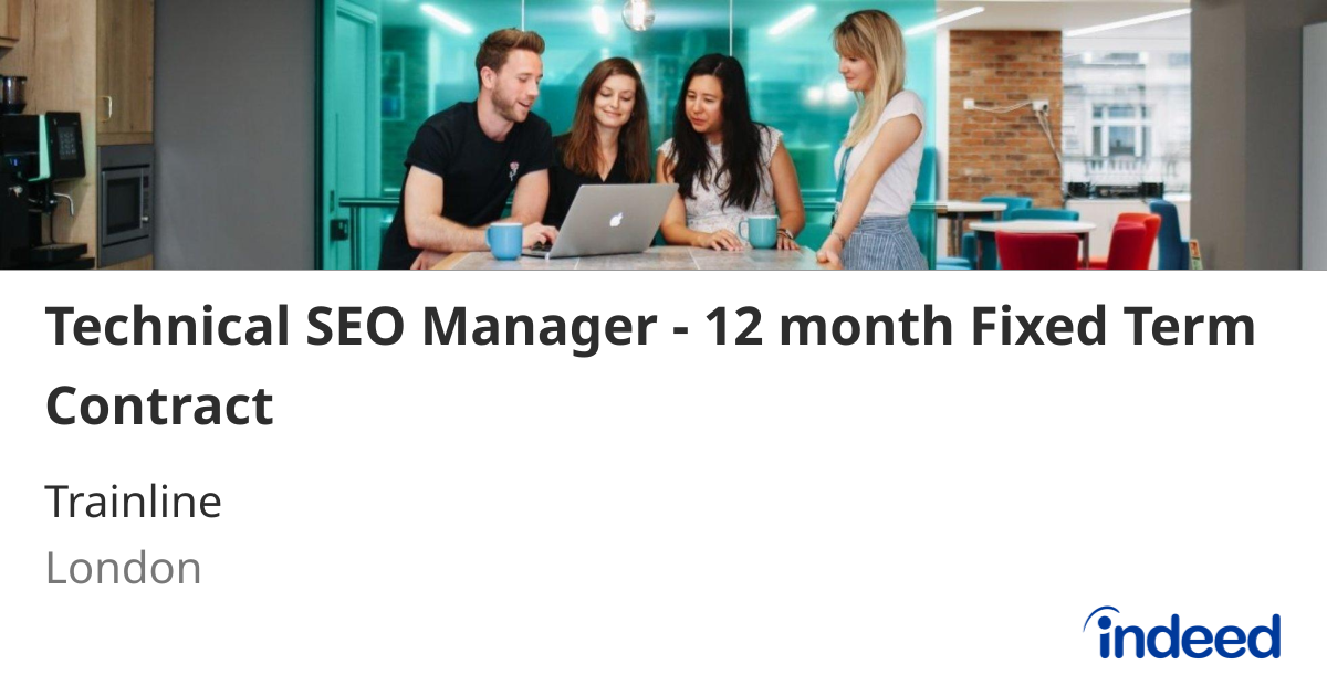 Technical SEO Manager 12 Month Fixed Term Contract London Indeed technical-seo-manager-12-month-fixed-term-contract-london-indeed