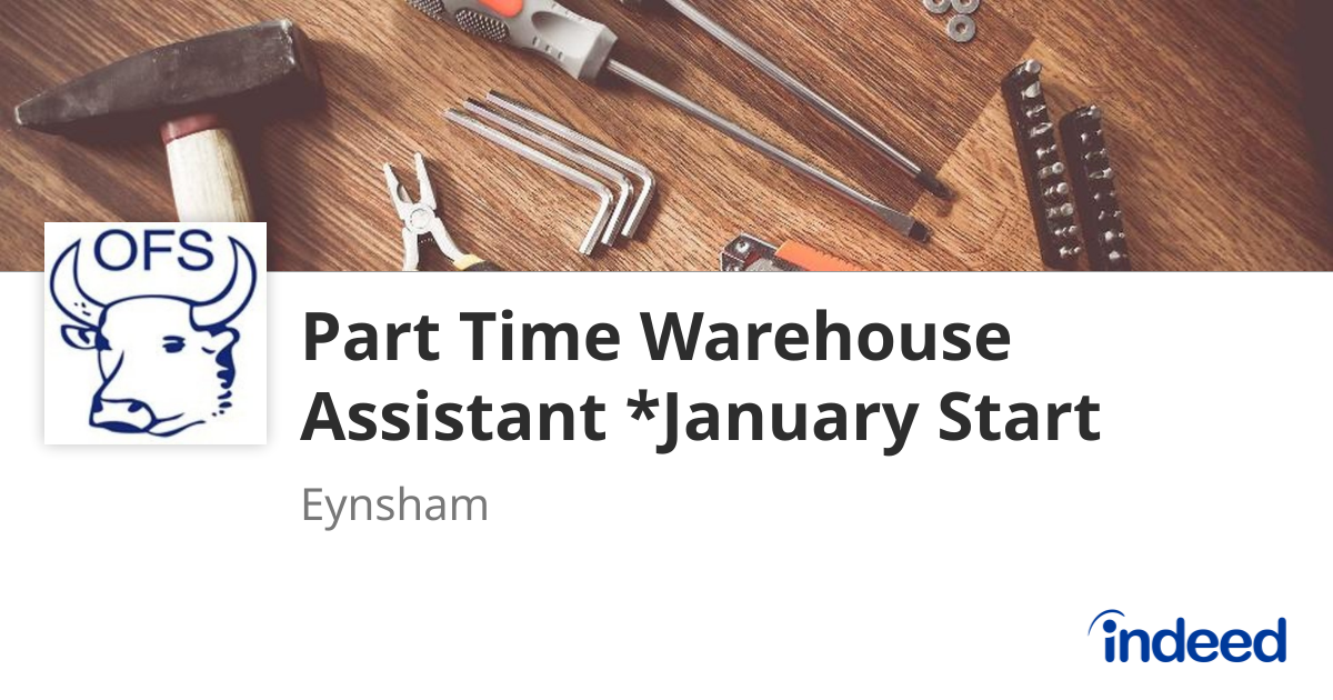 Part Time Warehouse Assistant *January Start Date* - Eynsham OX29 ...