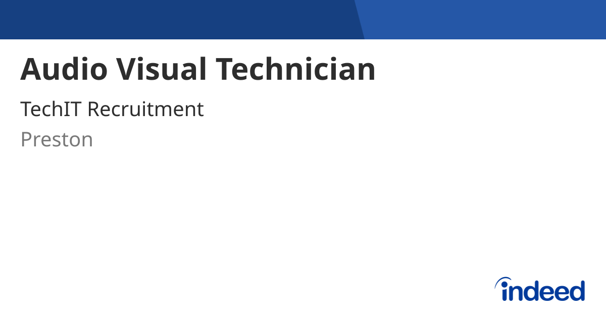 Audio Visual Technician - Preston - Indeed.com