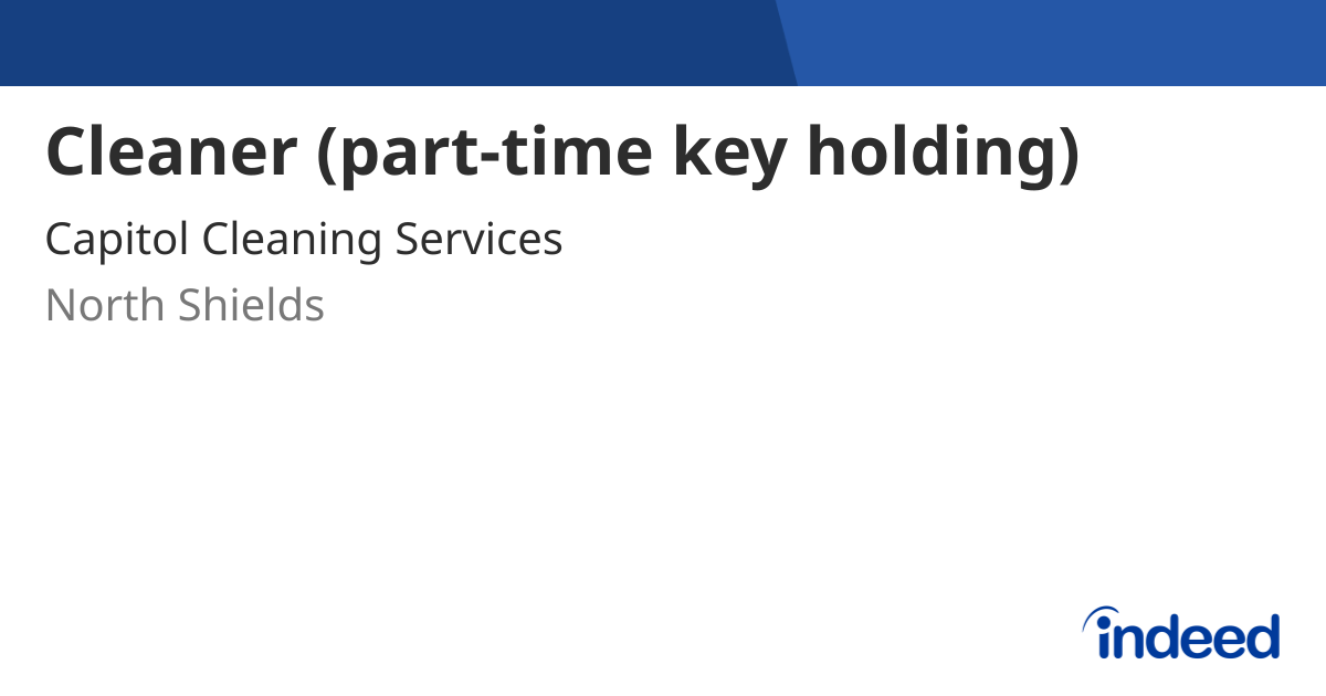 Cleaner (part-time key holding) - North Shields NE29 6QH - Indeed.com