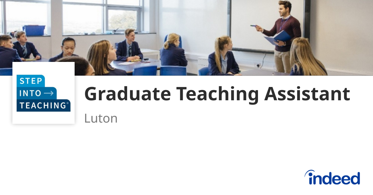 Graduate Teaching Assistant Luton Indeed graduate-teaching-assistant-luton-indeed