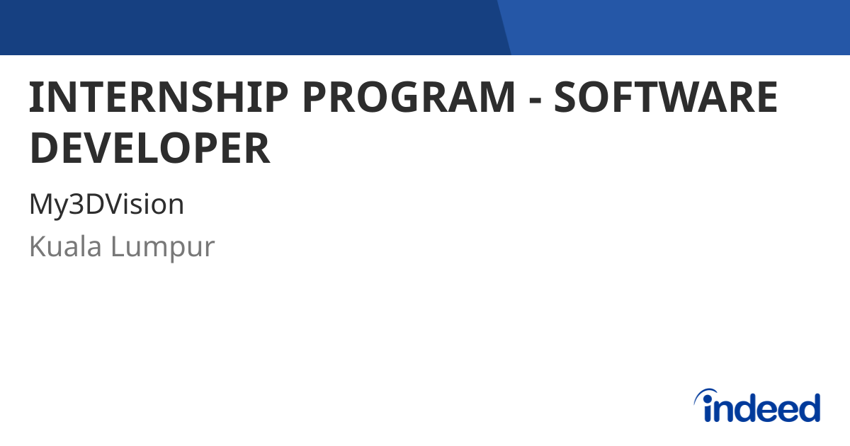 INTERNSHIP PROGRAM - SOFTWARE DEVELOPER - Kuala Lumpur - Indeed.com